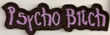 Psycho Bitch Patch 1x3"