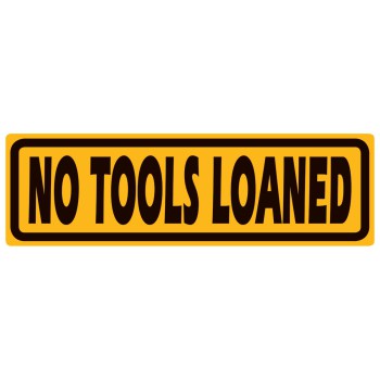 No Tools Loaned